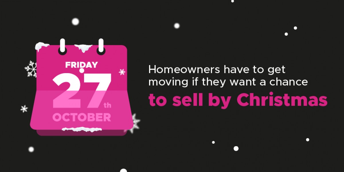 Homeowners have to get moving if they want a chance to sell by Christmas