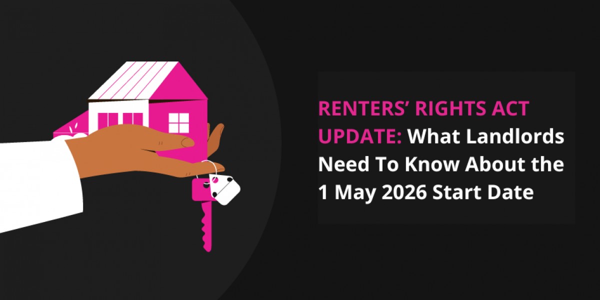 Renters’ Rights Act: What Landlords Need To Know About the 1 May 2026 Start Date